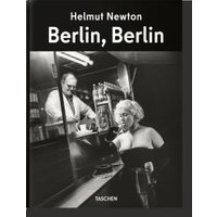 Helmut Newton - Berlin, Berlin
