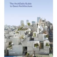 The ArchDaily Guide to Good Architecture