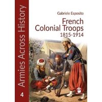 French Colonial Troops, 1815-1914