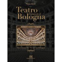 Teatro Comunale Di Bologna - The Comunale Theatre in Bologna