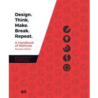 Design, Think, Make, Break, Repeat