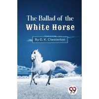 The Ballad Of The White Horse