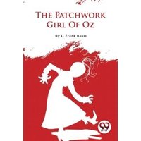 The Patchwork Girl Of Oz