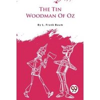 The Tin Woodman Of Oz