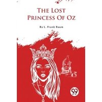 The Lost Princess Of Oz
