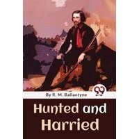 Hunted And Harried