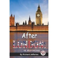 After London; Or, Wild England