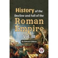 History Of The Decline And Fall Of The Roman Empire Vol-3