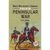 Under Wellington'S Command