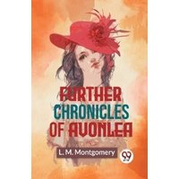 Further Chronicles Of Avonlea