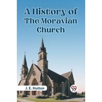 A History Of The Moravian Church
