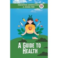 A Guide To Health