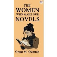 The Women Who Make Our Novels