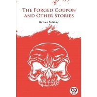 The Forged Coupon And Other Stories