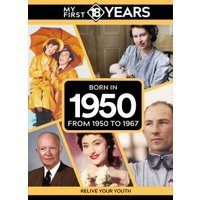 My First 18 Years - Born in 1950
