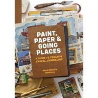 Paint, Paper & Going Places