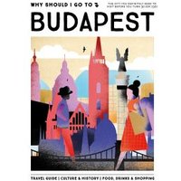Why Should I Go To Budapest