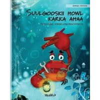 Suulgooskii Howl Karka Ahaa (Somali Edition of The Caring Crab")"