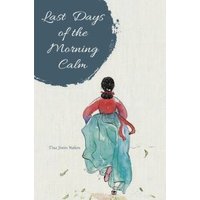 Last Days of the Morning Calm