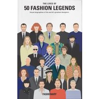 The Lives of 50 Fashion Legends