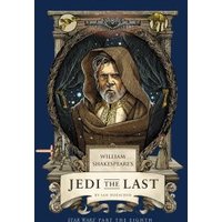 William Shakespeare's Jedi the Last