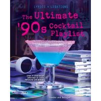Ultimate '90S Cocktail Playlist, The