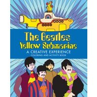 Beatles Yellow Submarine A Creative Experience, The