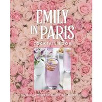 Official Emily in Paris Cocktail Book, The