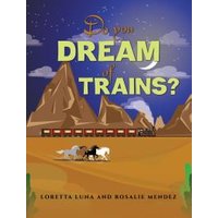 Do You Dream of Trains?