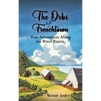 The Orbs of Frenchtown