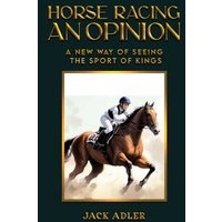 Horse Racing: An Opinion