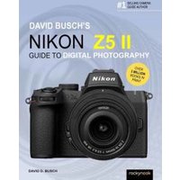 David Busch's Nikon Z5 II Guide to Digital Photography