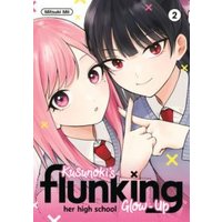 Kusunoki's Flunking Her High School Glow-Up 2