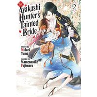 The Ayakashi Hunter's Tainted Bride 2