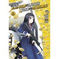 Saving 80,000 Gold in Another World for My Retirement 13 (Manga)