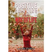 Positive Thinking As a Way of Life