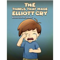 The Things That Made Elliott Cry