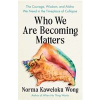 Who We Are Becoming Matters