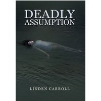 Deadly Assumption