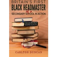 Britain's First Black Headmaster of a Secondary School in Action