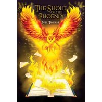The Shout of the Phoenix