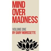 Mind Over Madness - Volume One