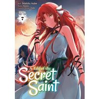 A Tale of the Secret Saint (Manga) Vol. 7