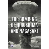 The Bombing of Hiroshima and Nagasaki