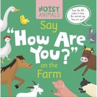 Noisy Animals Say 'How Are You?' on the Farm. Paperback