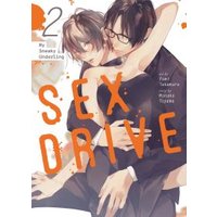 SEX DRIVE (Manga) Vol. 2 - My Sneaky Underling