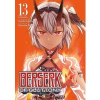 Berserk of Gluttony (Manga) Vol. 13