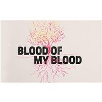 Blood of my Blood