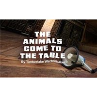 The Animals Come to the Table - Globe