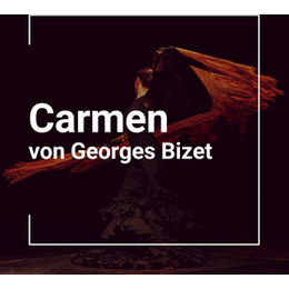 Carmen von Georges Bizet in Konstanz